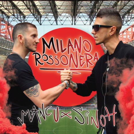 Milano Rossonera ft. Mancu Rap Killer | Boomplay Music
