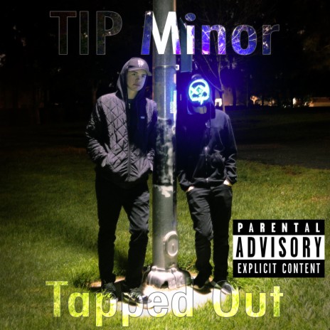 Tapped Out ft. Tip Minor | Boomplay Music