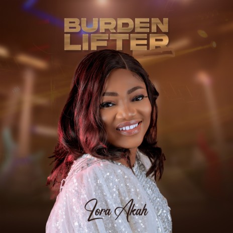 Burden Lifter | Boomplay Music