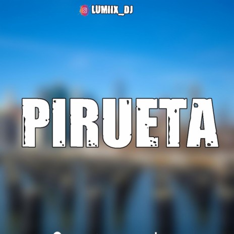 Pirueta | Boomplay Music