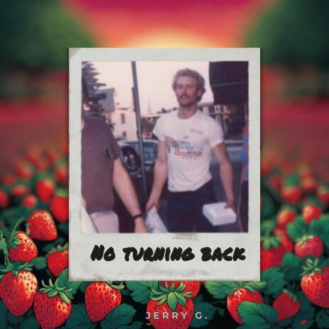 NO TURNING BACK | Boomplay Music