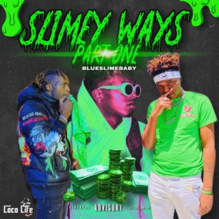 Slimey Ways Part One