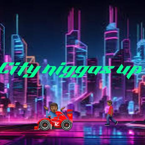 Cityniggasup | Boomplay Music