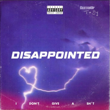 Disappointed ft. ClutchUp | Boomplay Music