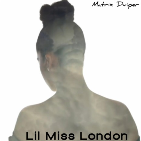 Lil Miss London | Boomplay Music
