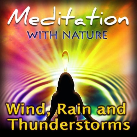 Wind, Rain and Thunderstorms | Boomplay Music
