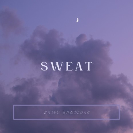 Sweat | Boomplay Music