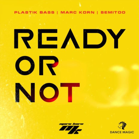 Ready Or Not (Extended Mix) ft. Marc Korn & Semitoo | Boomplay Music