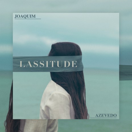 Lassitude | Boomplay Music