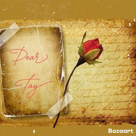 Dear: Tay ft. Key3 | Boomplay Music