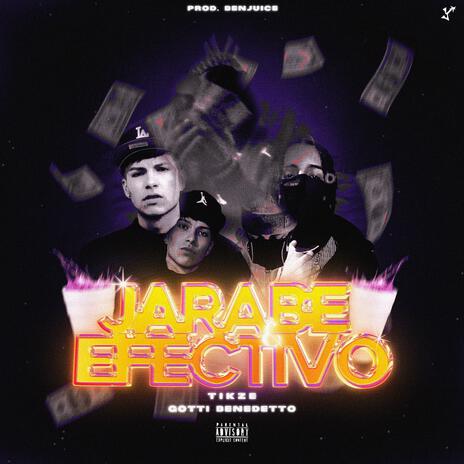 JARABE & EFECTIVO ft. Gotti Benedetto | Boomplay Music