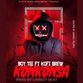 KONKONSA ft. KOFI BREW lyrics | Boomplay Music
