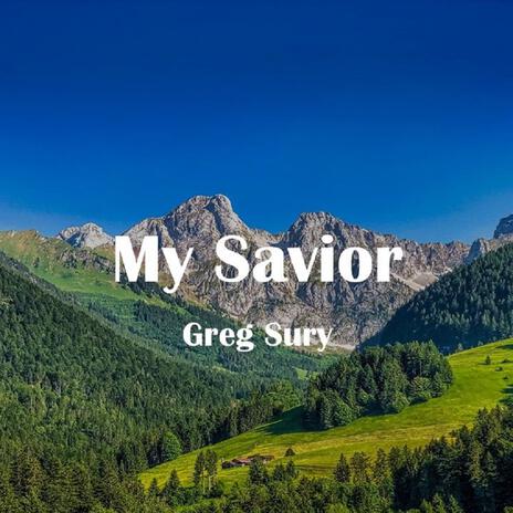 My Savior | Boomplay Music