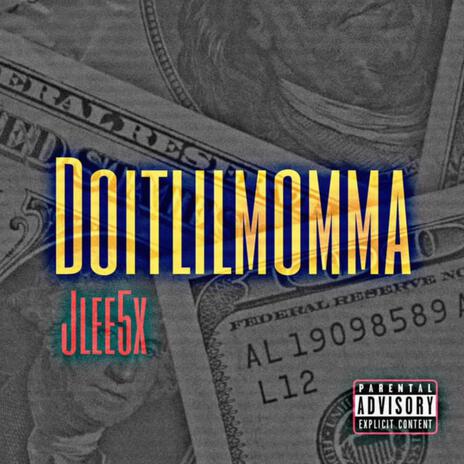 Doitlilmomma | Boomplay Music