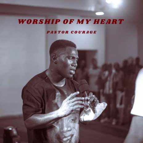 Worship Of My Heart