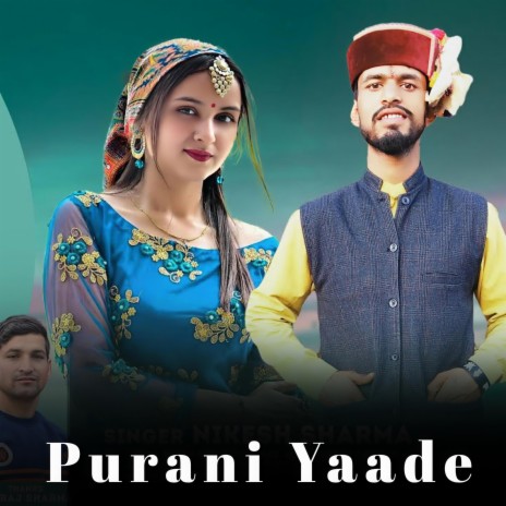 Purani Yaade ft. Nikesh Sharma | Boomplay Music