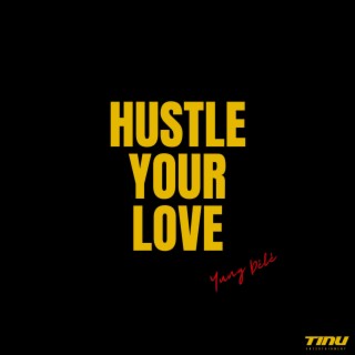 Hustle Your Love lyrics | Boomplay Music