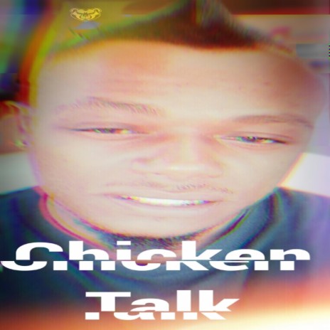 Chicken Talk | Boomplay Music