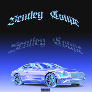 Bentley Coupe lyrics | Boomplay Music