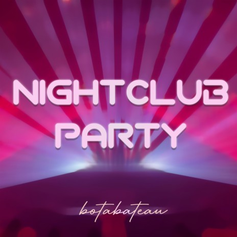 Nightclub Party | Boomplay Music