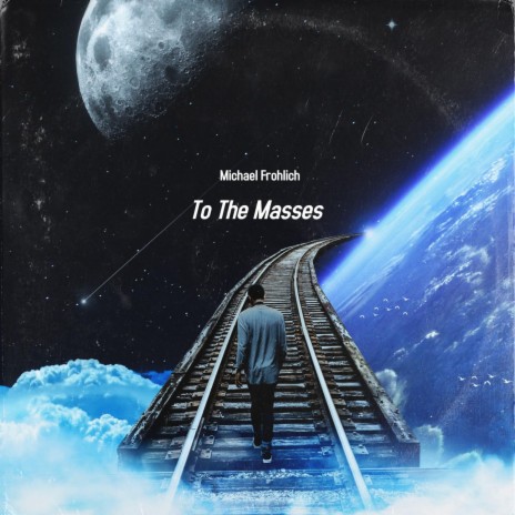 To The Masses | Boomplay Music