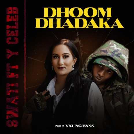 Dhoom Dhadaka ft. Y Celeb | Boomplay Music