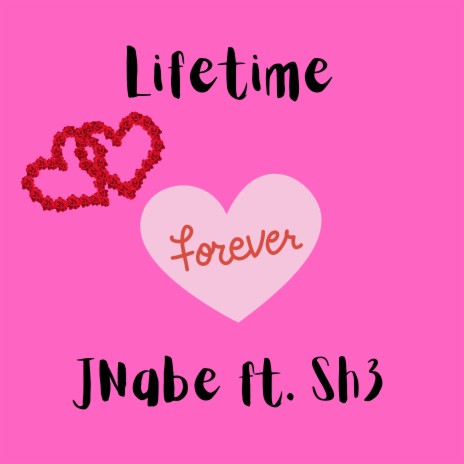 Lifetime ft. Sh3 | Boomplay Music