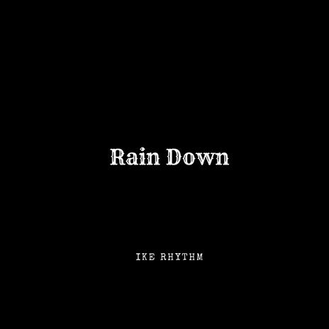 Rain Down | Boomplay Music