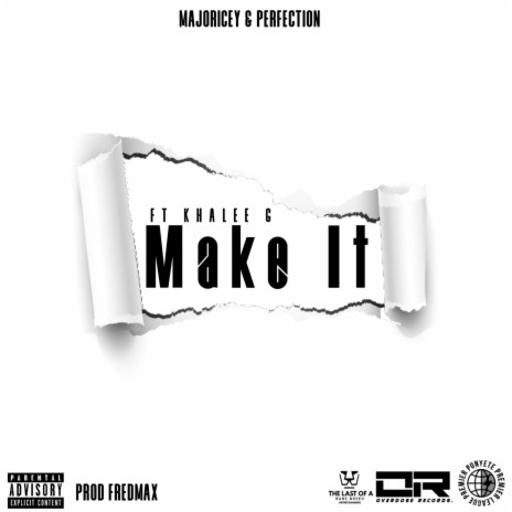 Make It ft. Perfection & Khalee G | Boomplay Music
