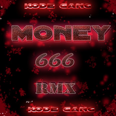 Money 666 rmx ft. Kylo