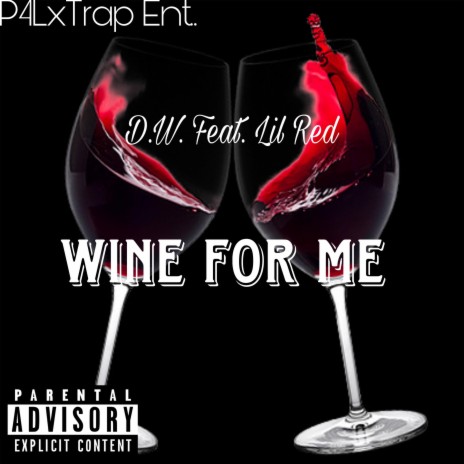 Wine for me ft. LiilRed | Boomplay Music