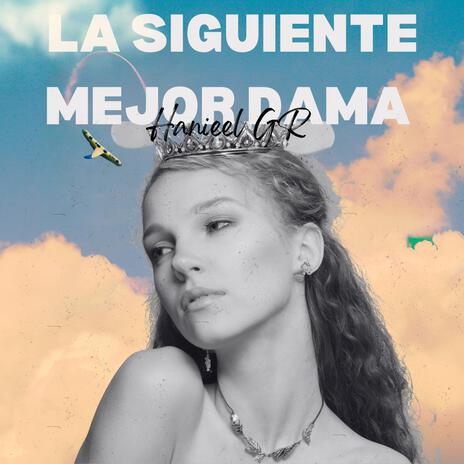 La Siguiente Mejor Dama | Boomplay Music