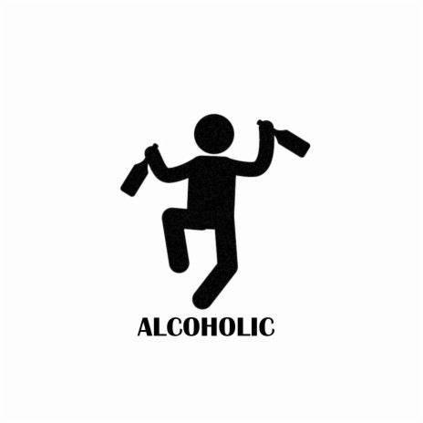 Alcoholic | Boomplay Music