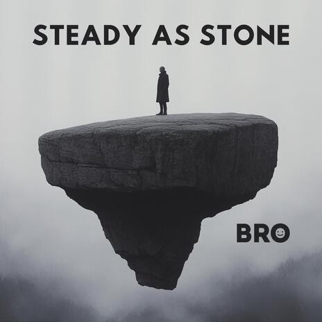 Steady As Stone | Boomplay Music