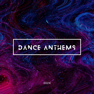 Dance Anthems 2024