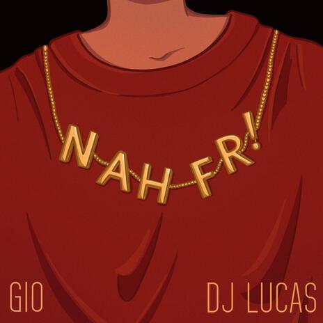 NAH FR! ft. DJ Lucas | Boomplay Music