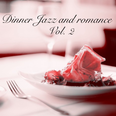 Romantic dinner jazz music | Boomplay Music