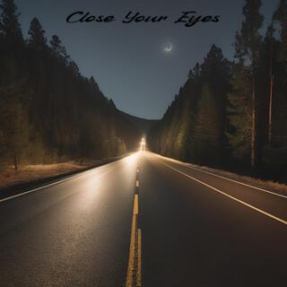 Close Your Eyes