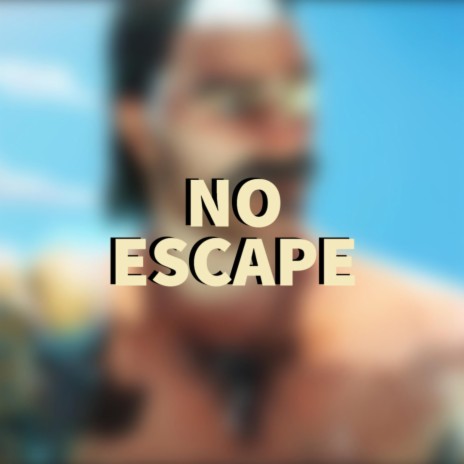 No Escape | Boomplay Music