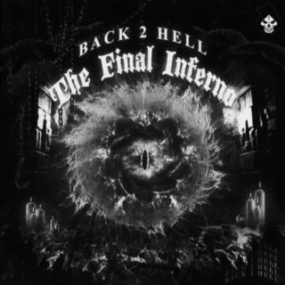 Back 2 Hell: The Final Inferno