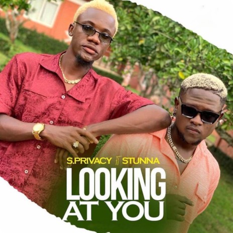 Looking At You ft. Stunna | Boomplay Music
