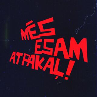 Mēs esam atpakaļ!