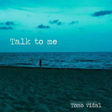 Talk to Me | Boomplay Music