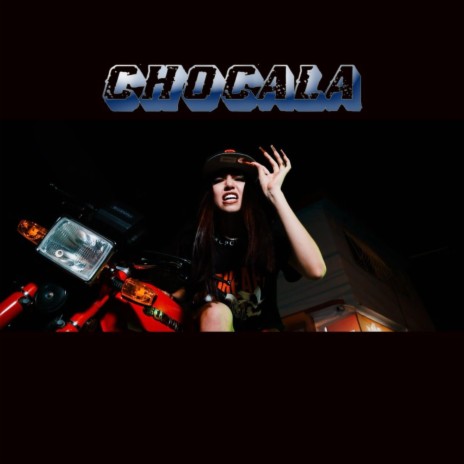 CHOCALA | Boomplay Music