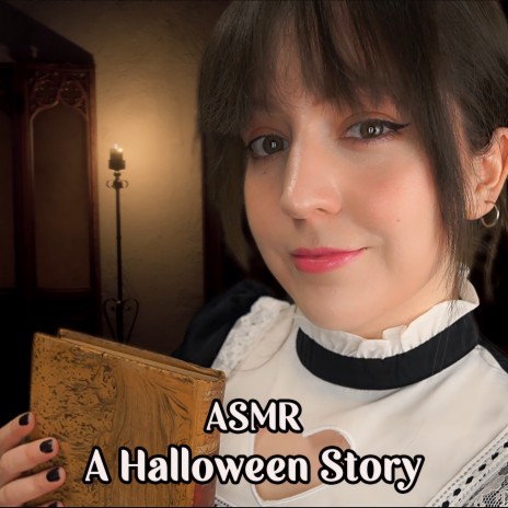 ASMR a Halloween Story to Help You Sleep, Pt. 3 | Boomplay Music