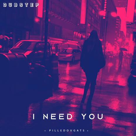 I Need You | Boomplay Music