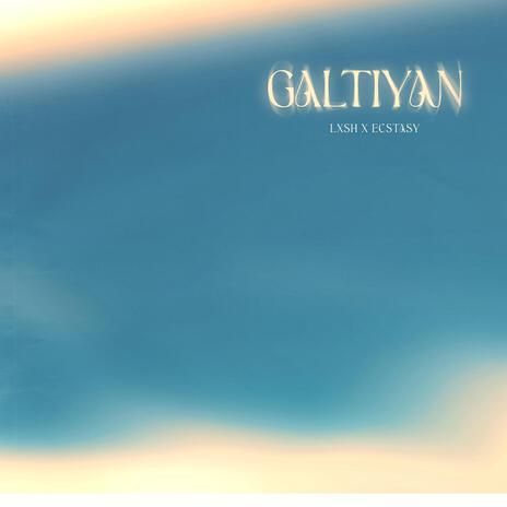 Galtiyan ft. ECSTASY | Boomplay Music