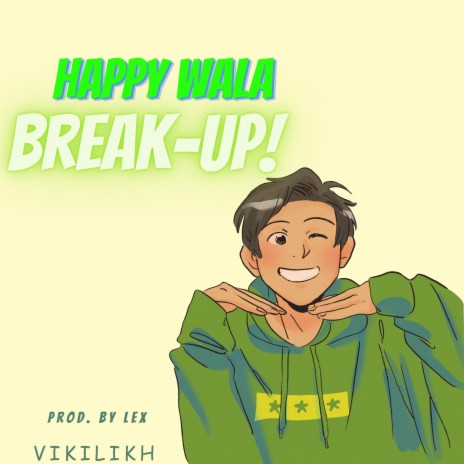 Happy Wala Break-up | Boomplay Music