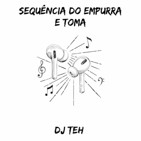 Sequência do Empurra e Toma | Boomplay Music