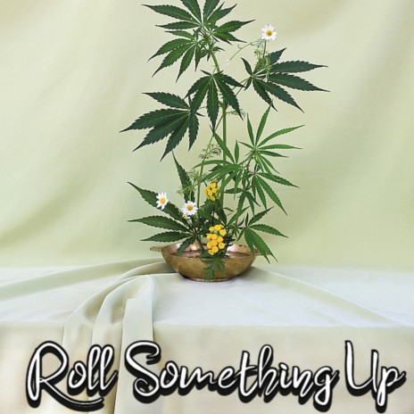 Roll Something Up